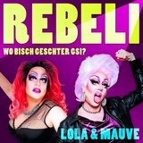 Обложка для Lola & Mauve - Rebeli, Wo Bisch Geschter Gsi?