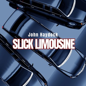 Обложка для John Haydock - Slick Limousine