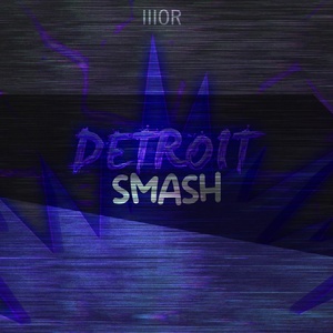 Обложка для IIIOR - Detroit Smash