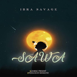 Обложка для IBRA SAVAGE TZ feat. Ibra Savage - sawa (feat. Ibra Savage)