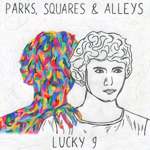 Обложка для Parks, Squares and Alleys - Lucky 9