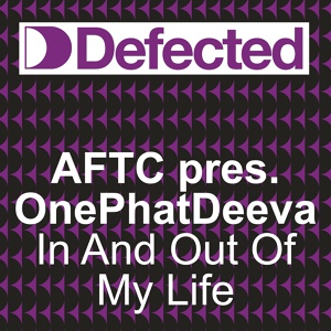 Обложка для ATFC present OnePhatDeeva - In & Out Of My Life (Knee Deep Vocal)