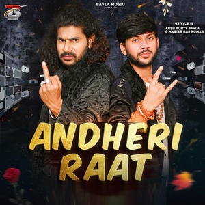 Обложка для Arsh Bunty Bavla, Master Rajkumar - Andheri Raat