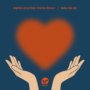 Обложка для Sophie Lloyd feat. Dames Brown - Raise Me Up (feat. Dames Brown)