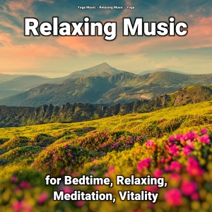 Обложка для Yoga Music, Relaxing Music, Yoga - Serene Music for Everyone