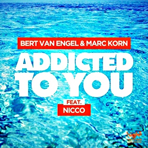 Обложка для Bert van Engel, Marc Korn feat. Nicco - Addicted to You (feat. Nicco) [Extended Mix]