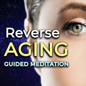 Обложка для Nicky Sutton - Reverse Aging Guided Meditation