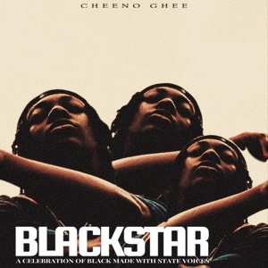 Обложка для Cheeno Ghee - BlackStar (A Celebration of Black Made with State Voices)