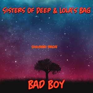 Обложка для Sisters Of Deep, Lola's Bag - Bad Boy
