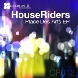 Обложка для Houseriders - Place Des Arts (Original Mix)