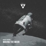 Обложка для Blade&Beard - Moving The Moon (Original Mix)