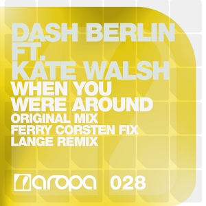 Обложка для Dash Berlin feat. Kate Walsh - When You Were Around