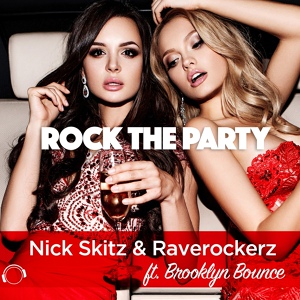 Обложка для Nick Skitz & Raverockerz feat. Brooklyn Bounce feat. Brooklyn Bounce - Rock the Party