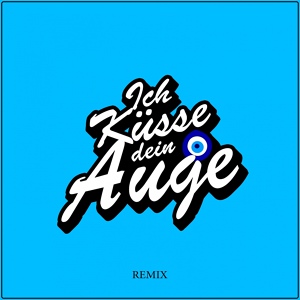Обложка для Achi Der Entertainer feat. Shadow030, Cengiz, Chalil, Shrimp Cake, Vito, Abbude - Ich küsse dein Auge (Remix)