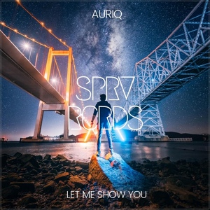 Обложка для AURIq - Let Me Show You