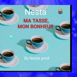 Обложка для Nesta - Ma Tasse, Mon Bonheur