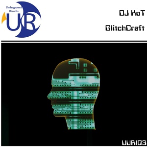 Обложка для DJ KoT - Glitchcraft