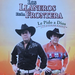 Обложка для Los Llaneros De La Frontera - Le Pido a Dios