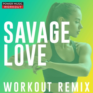 Обложка для Power Music Workout - Savage Love