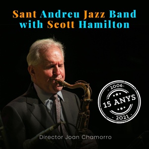 Обложка для Joan Chamorro, Sant Andreu Jazz Band, Scott Hamilton feat. Carla Motis, Pablo Ruiz - Everything Happens To Me