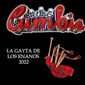 Обложка для Grupo La Cumbia - La Gayta De Los Enanos 2022