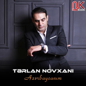 Обложка для Tərlan Novxanı - Azərbaycanım
