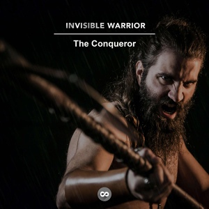 Обложка для Invisible Warrior - The Conqueror