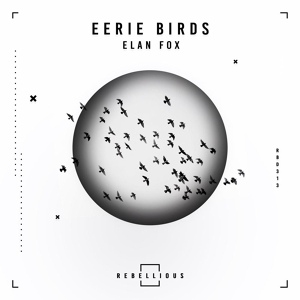 Обложка для Elan Fox - Eerie Birds