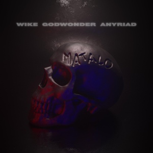 Обложка для WIKE, Godwonder, AnyRiad - Matalo