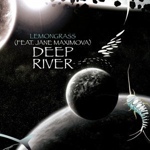 Обложка для Lemongrass feat. Jane Maximova - Deep River