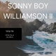 Обложка для Sonny Boy Williamson II. - Stop Now Baby