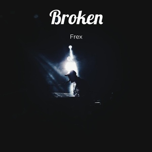 Обложка для Frex - Broken
