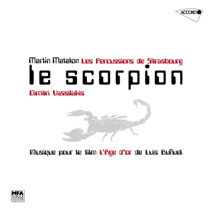 Обложка для Les Percussions De Strasbourg, Dimitri Vassilakis - Matalon: Le scorpion, musique pour le film "L'âge d'or" - 8. Les marquis de X