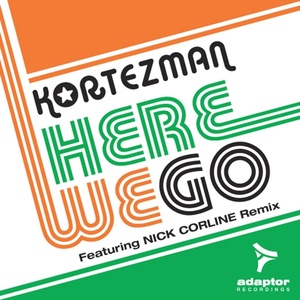 Обложка для Kortezman feat. Nick Corline - Here We Go