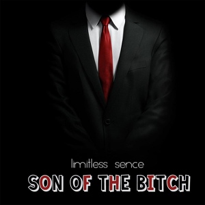 Обложка для Limitless Sence - Son of the Bitch