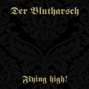 Обложка для Der Blutharsch - Flying High!, Pt. 2