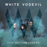 Обложка для White Vodevil - Tragedy In My Eyes (City.Bottom.Lovers LP 2016)