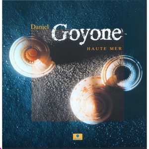 Обложка для Daniel Goyone - Haute mer