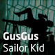 Обложка для GusGus - Sailor Kid