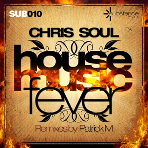 Обложка для Chris Soul - House Music Fever