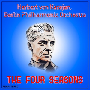 Обложка для Herbert von Karajan, Berlin Philharmonic Orchestra - Spring