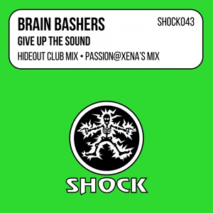 Обложка для Brain Bashers - Give Up The Sound