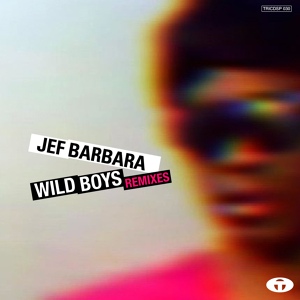 Обложка для Jef Barbara - Wild Boys (NZCA/LINES Remix)