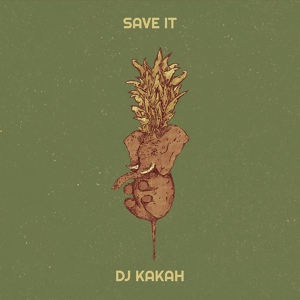 Обложка для DJ Kakah - Save It