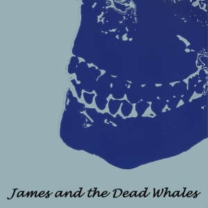 Обложка для James And The Dead Whales - The Last Day She Loved Me
