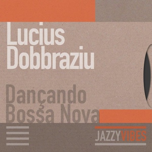 Обложка для Lucius Dobbraziu - A Doce Vida