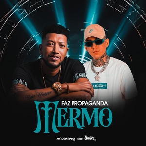 Обложка для Mc Dentinho RJ/Cba feat. Dj Gabbe - Faz Propaganda Mermo
