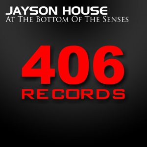 Обложка для Jayson House - At The Bottom Of The Senses