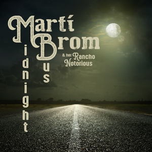 Обложка для Marti Brom & Her Rancho Notorious - Belly of the Beast