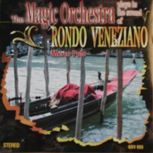 Обложка для The Magic Orchestra Plays Rondo Veneziano - Poesia Di Venezia